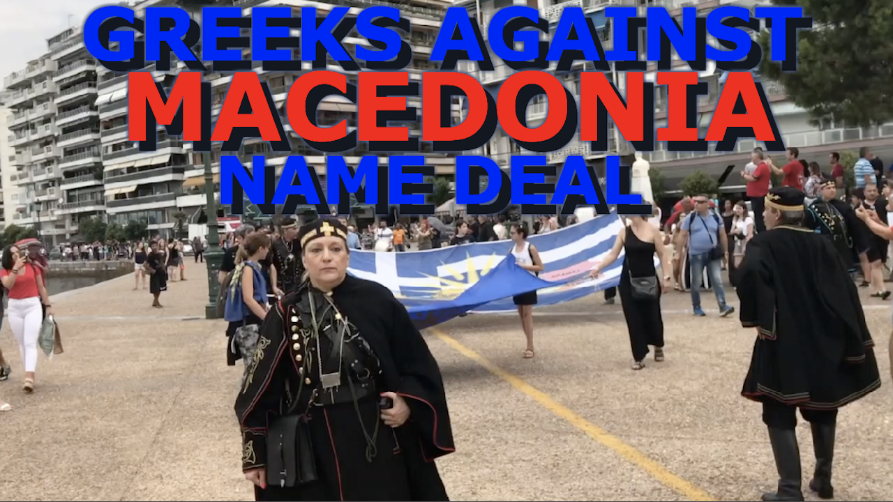 What Do Greek Macedonians Think Of The Macedonia Name Deal? FreeManPost